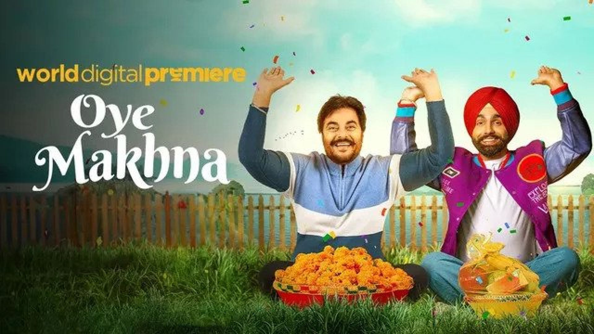 Oye Makhna (2022) Punjabi Zee5 WEB-DL 480P